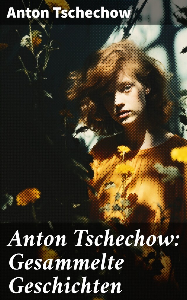 Bokomslag for Anton Tschechow: Gesammelte Geschichten