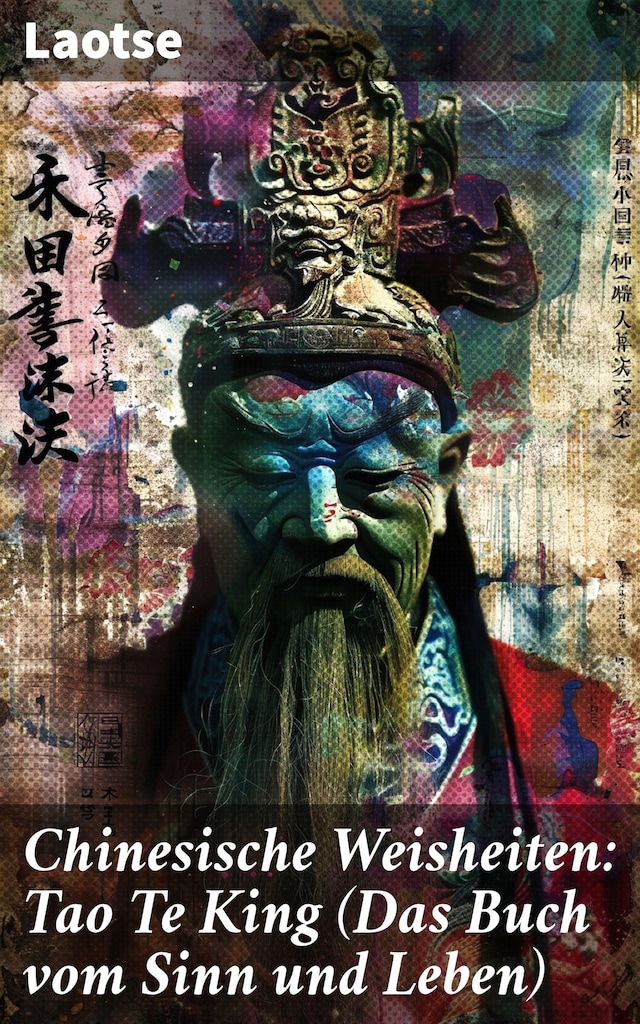 Book cover for Chinesische Weisheiten: Tao Te King (Das Buch vom Sinn und Leben)