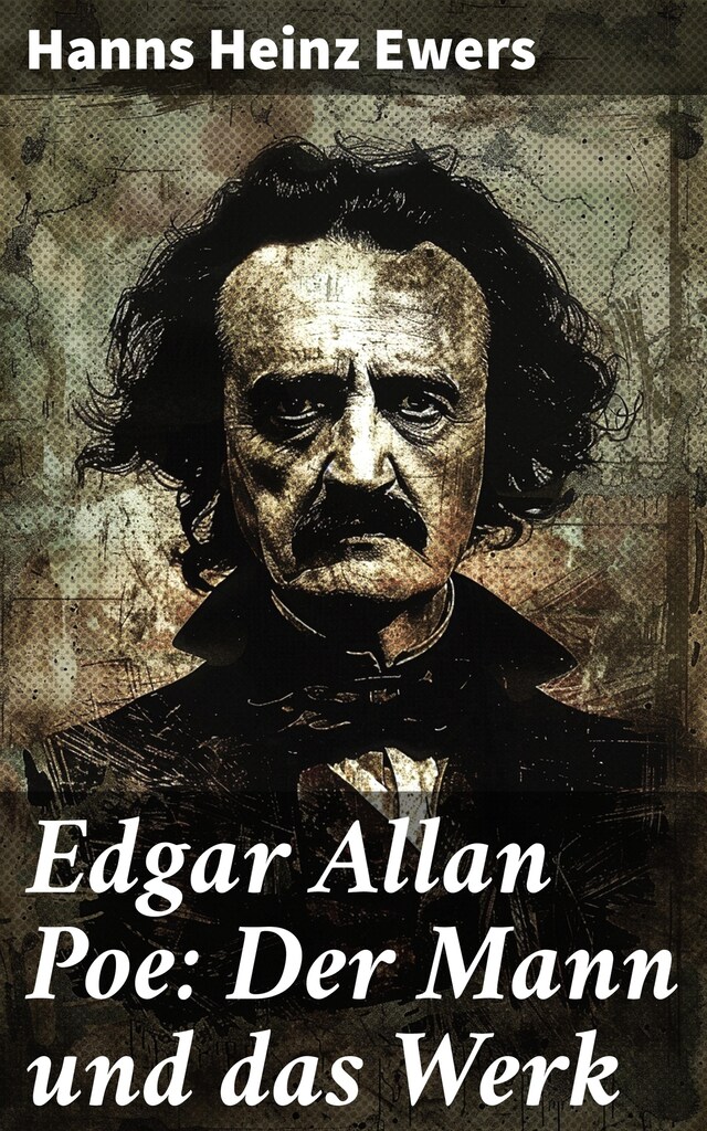 Buchcover für Edgar Allan Poe: Der Mann und das Werk