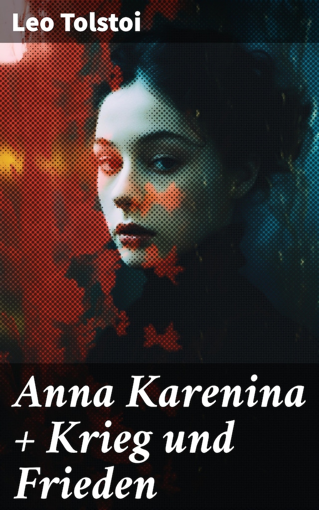 Copertina del libro per Anna Karenina + Krieg und Frieden