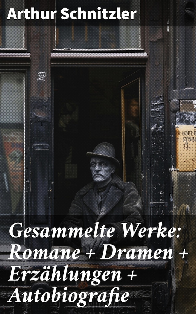 Kirjankansi teokselle Gesammelte Werke: Romane + Dramen + Erzählungen + Autobiografie