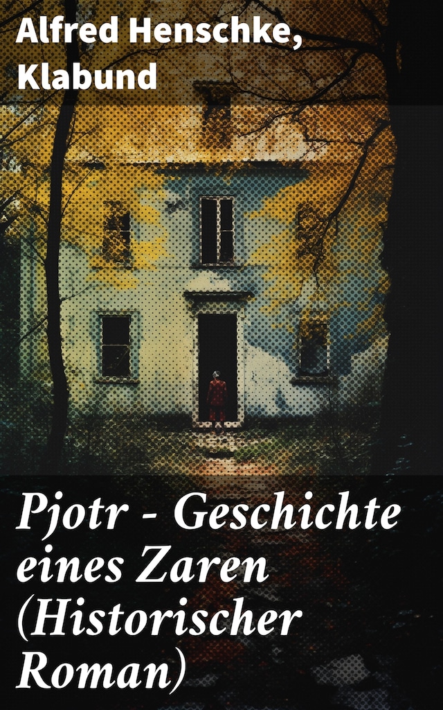 Book cover for Pjotr - Geschichte eines Zaren (Historischer Roman)