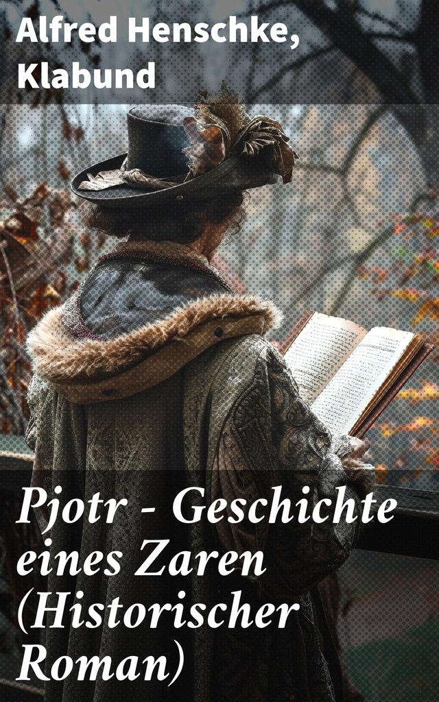 Buchcover für Pjotr - Geschichte eines Zaren (Historischer Roman)