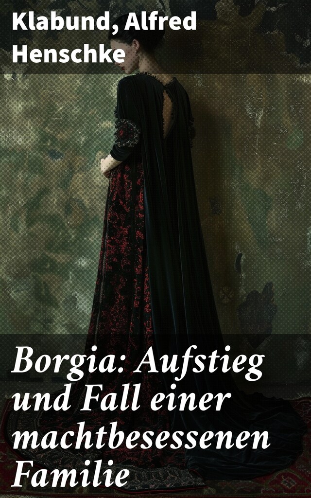 Buchcover für Borgia: Aufstieg und Fall einer machtbesessenen Familie