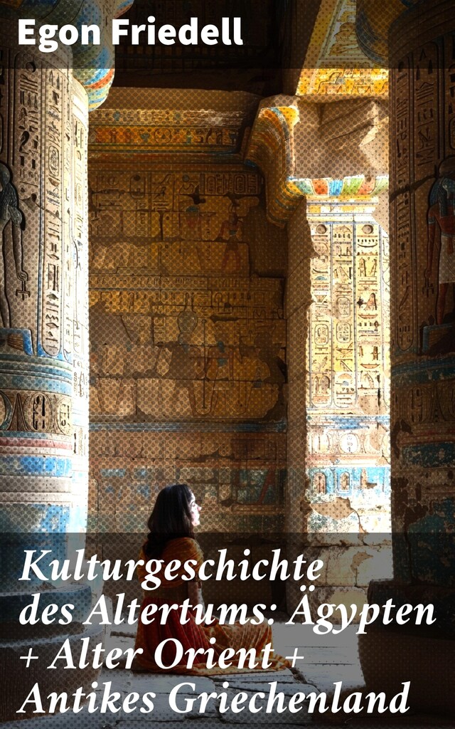 Buchcover für Kulturgeschichte des Altertums: Ägypten + Alter Orient + Antikes Griechenland