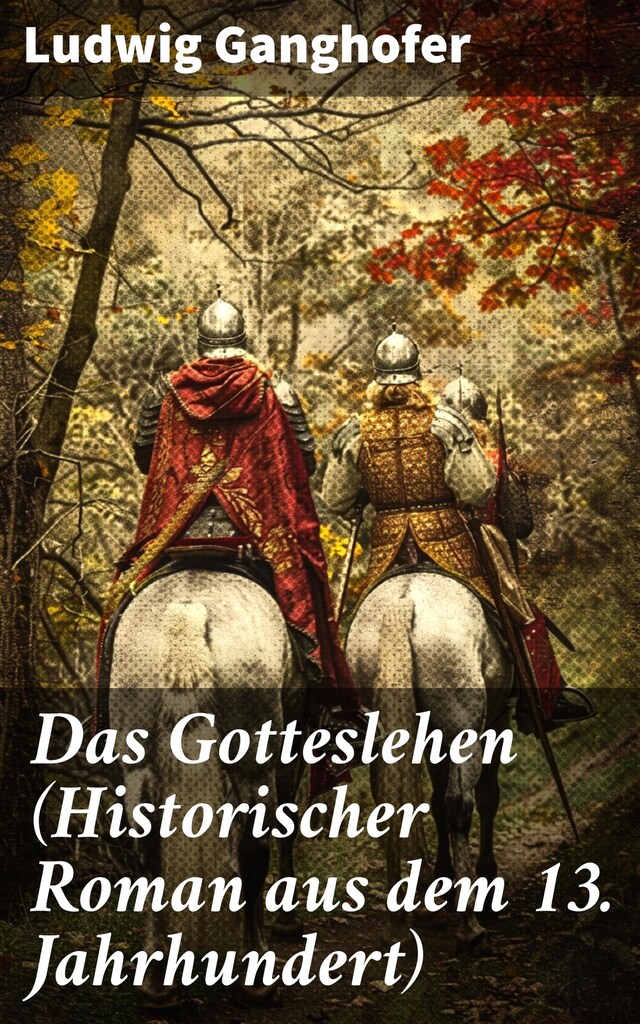 Okładka książki dla Das Gotteslehen (Historischer Roman aus dem 13. Jahrhundert)