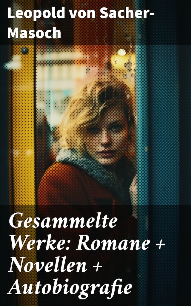 Book cover for Gesammelte Werke: Romane + Novellen + Autobiografie