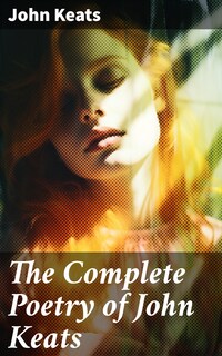 The Complete Poetry of John Keats