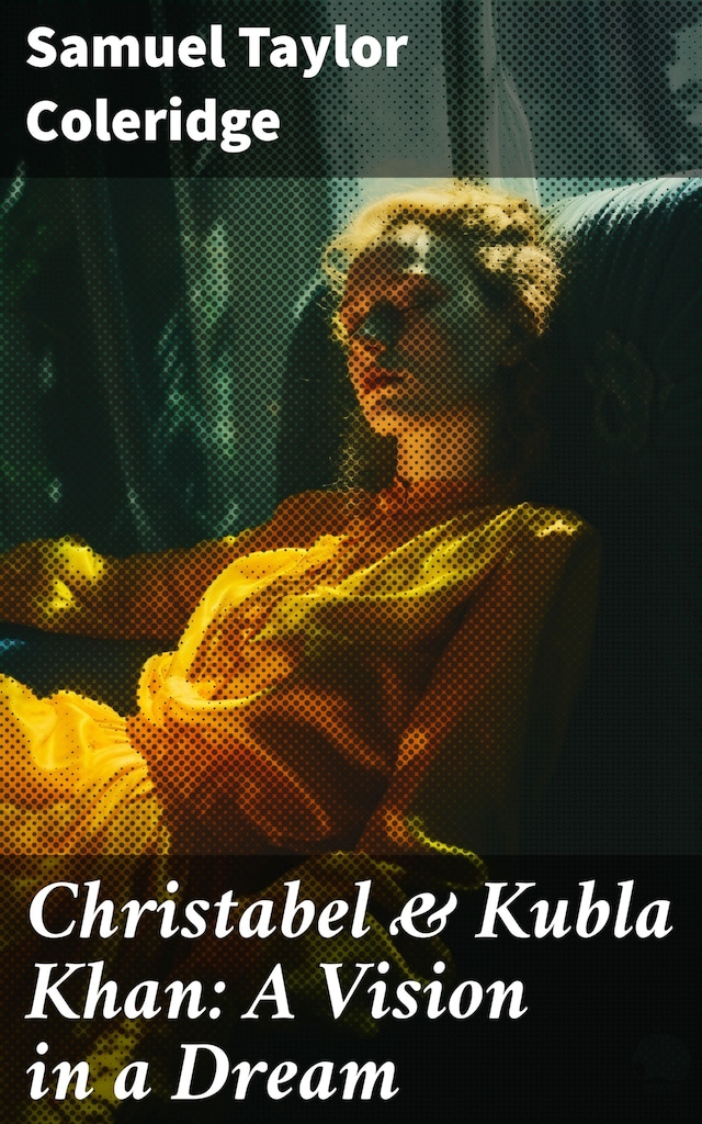 Book cover for Christabel & Kubla Khan: A Vision in a Dream