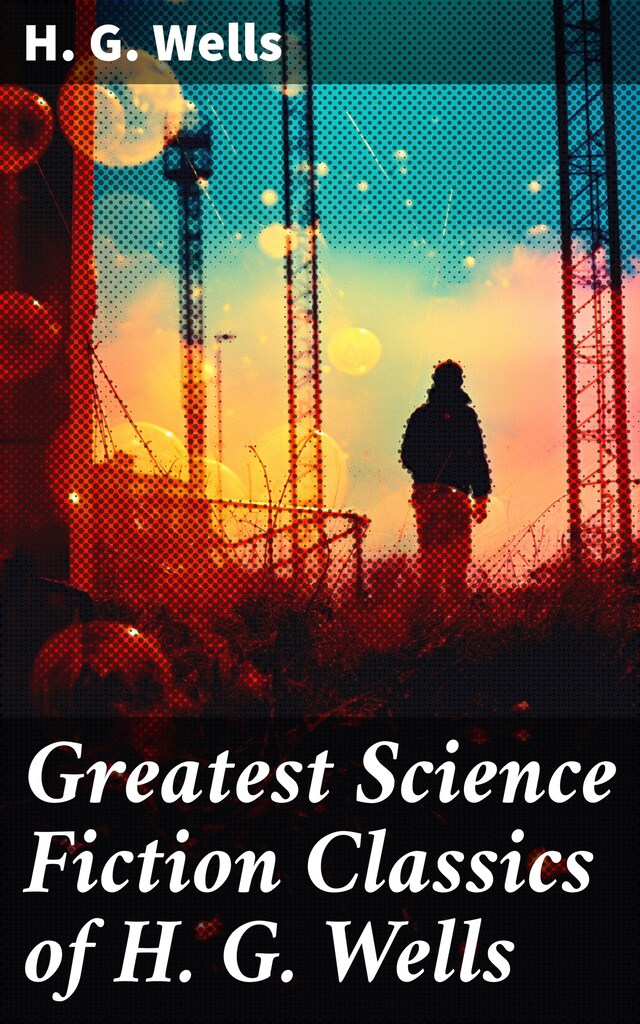 Okładka książki dla Greatest Science Fiction Classics of H. G. Wells