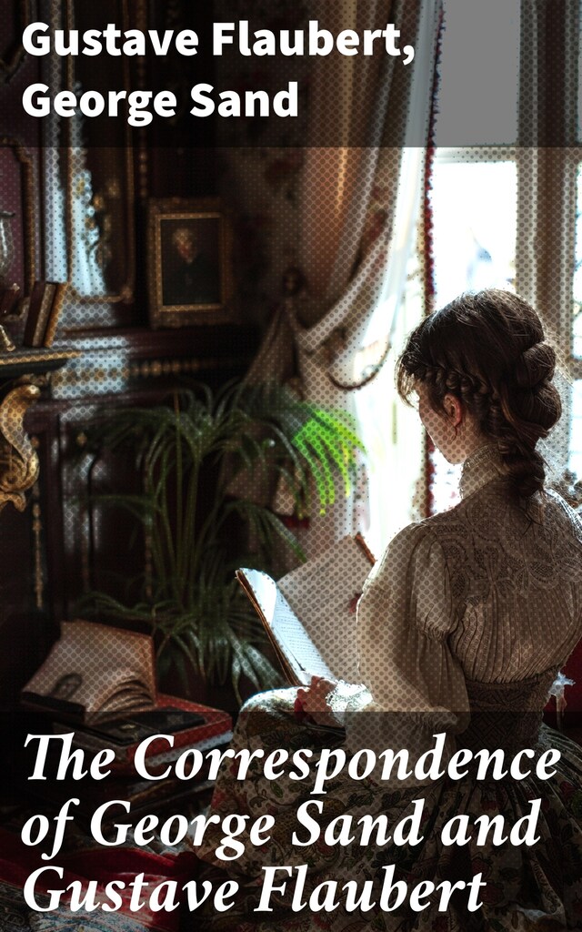 Boekomslag van The Correspondence of George Sand and Gustave Flaubert