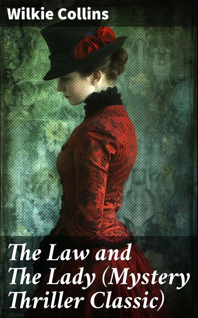 Bogomslag for The Law and The Lady (Mystery Thriller Classic)