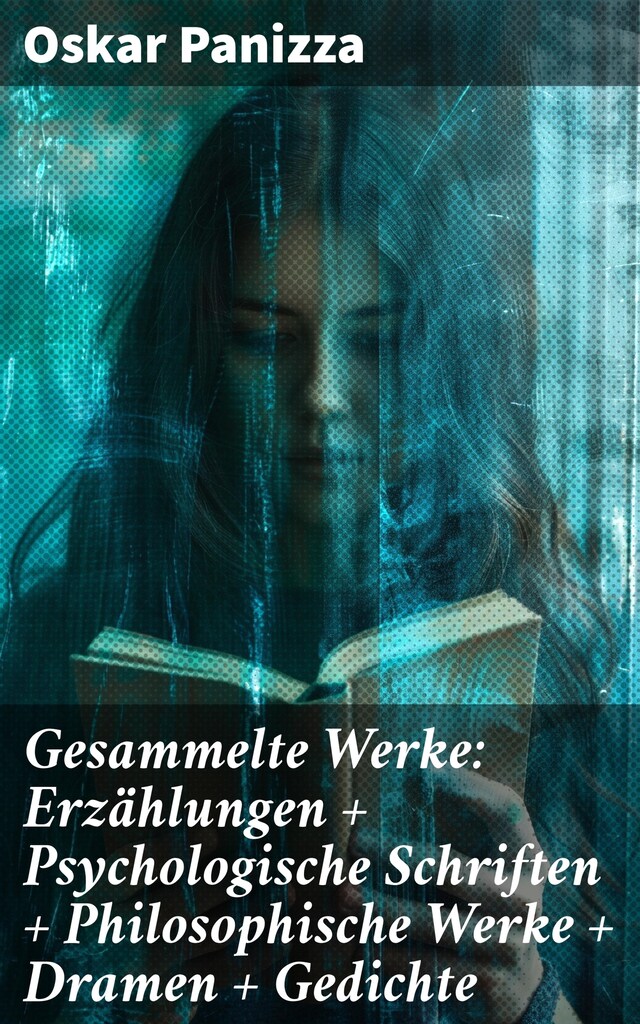 Okładka książki dla Gesammelte Werke: Erzählungen + Psychologische Schriften + Philosophische Werke + Dramen + Gedichte