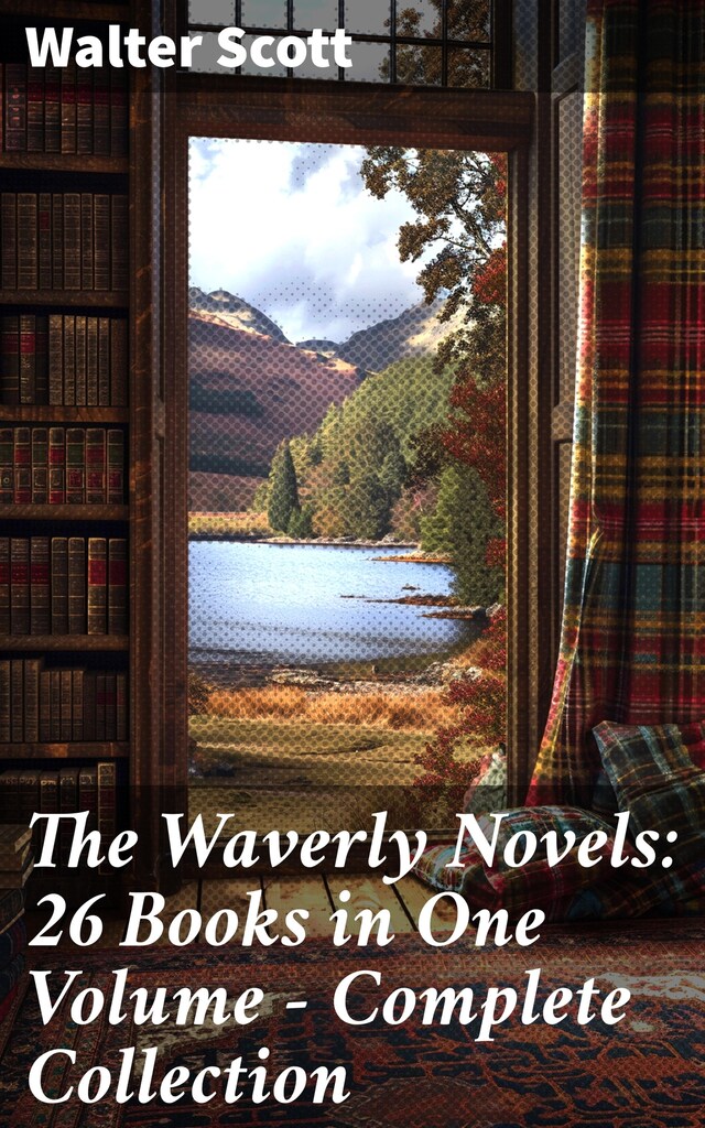 Book cover for The Waverly Novels: 26 Books in One Volume - Complete Collection