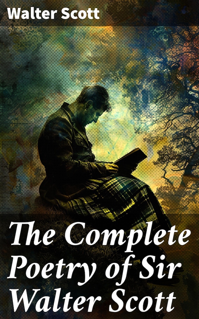 Book cover for The Complete Poetry of Sir Walter Scott