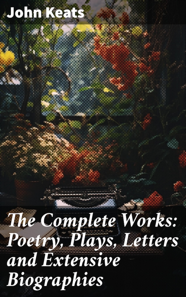 Kirjankansi teokselle The Complete Works: Poetry, Plays, Letters and Extensive Biographies
