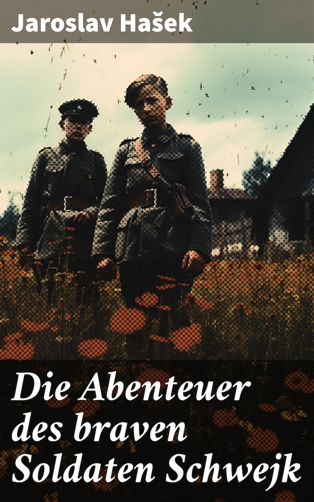 Okładka książki dla Die Abenteuer des braven Soldaten Schwejk
