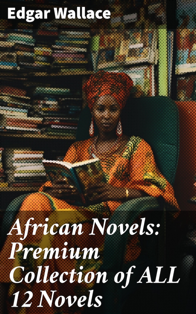 Book cover for African Novels: Premium Collection of ALL 12 Novels