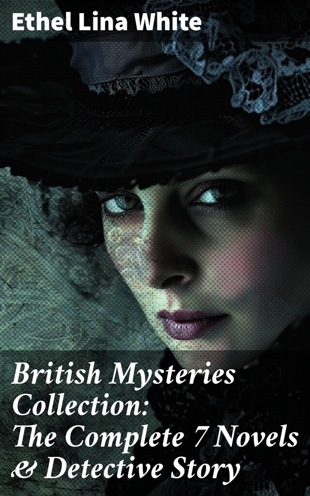 Book cover for British Mysteries Collection: The Complete 7 Novels & Detective Story