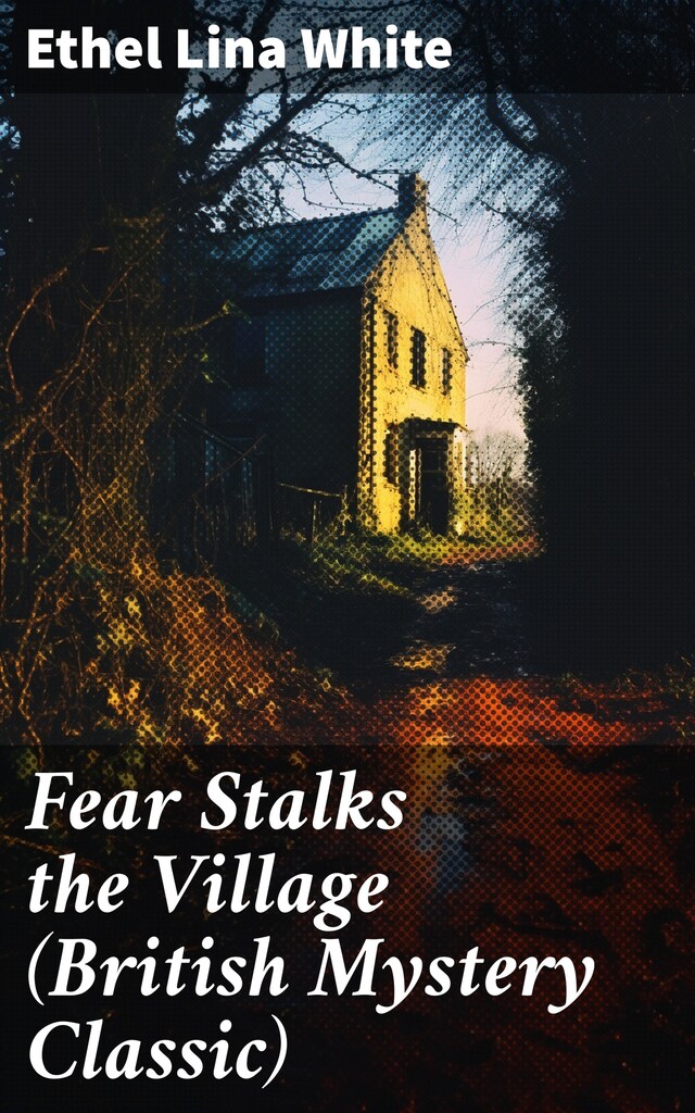 Kirjankansi teokselle Fear Stalks the Village (British Mystery Classic)