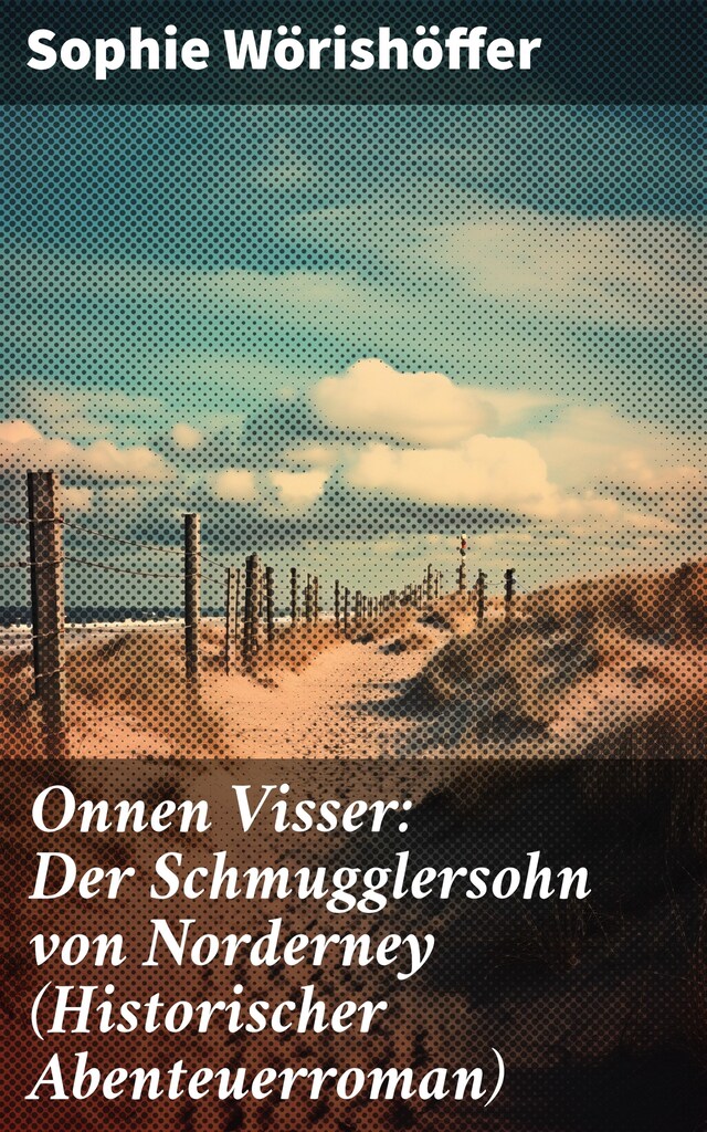 Bogomslag for Onnen Visser: Der Schmugglersohn von Norderney (Historischer Abenteuerroman)