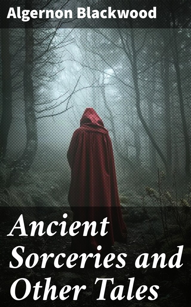 Book cover for Ancient Sorceries and Other Tales