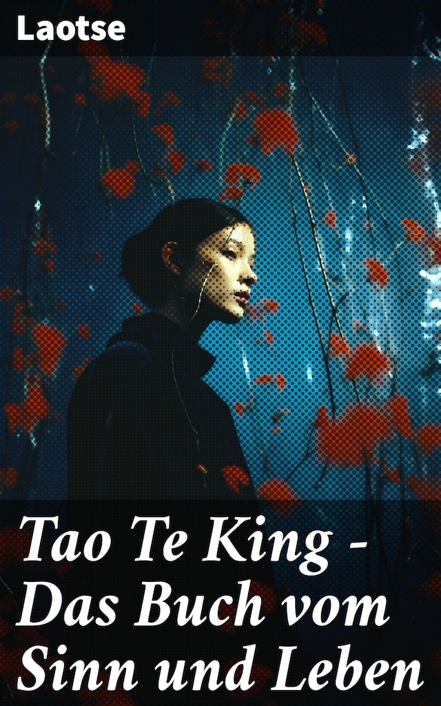 Bokomslag for Tao Te King - Das Buch vom Sinn und Leben