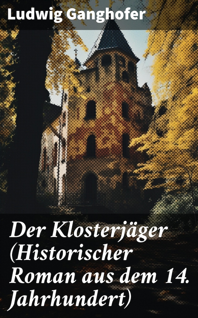 Book cover for Der Klosterjäger (Historischer Roman aus dem 14. Jahrhundert)