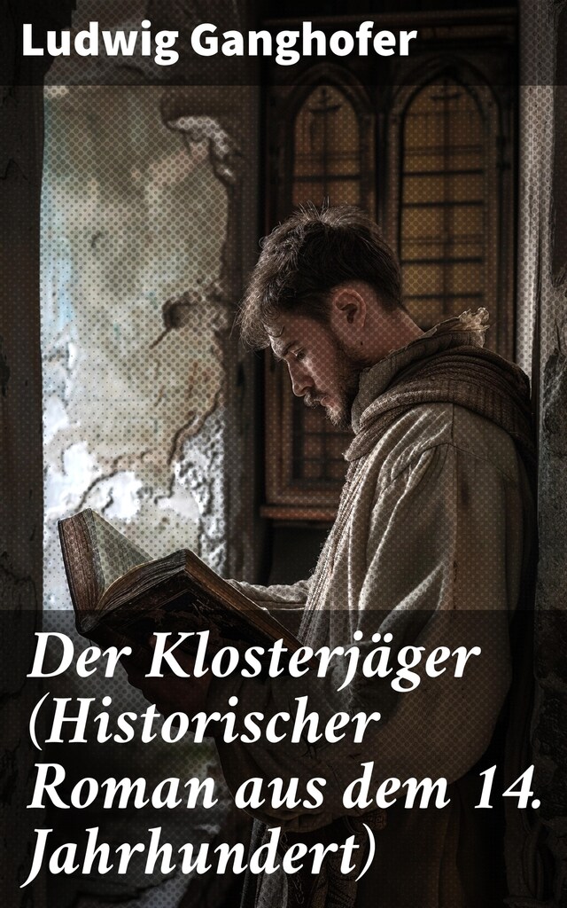 Book cover for Der Klosterjäger (Historischer Roman aus dem 14. Jahrhundert)