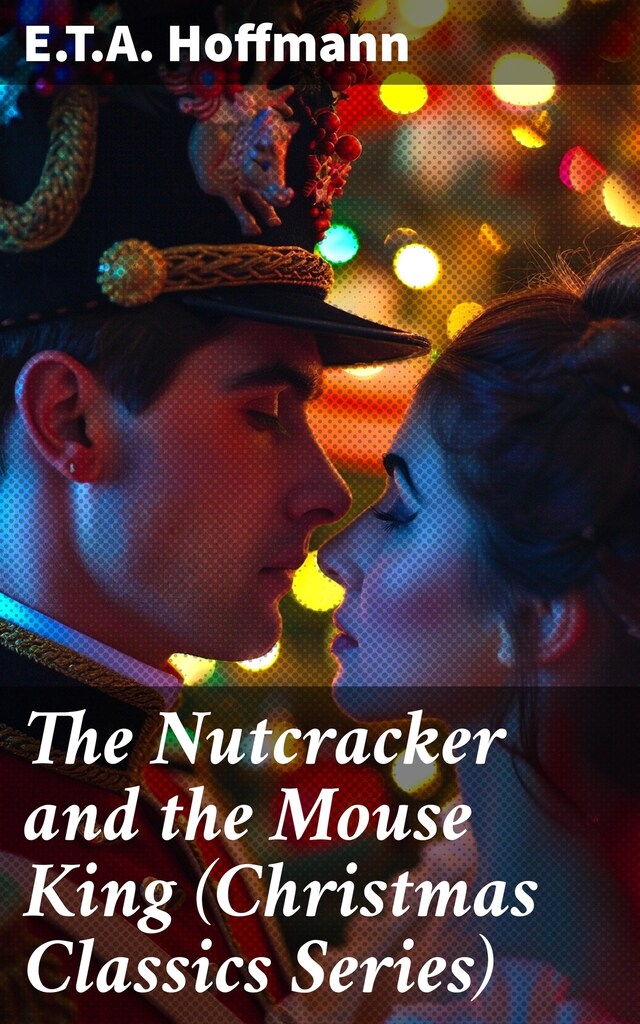 Bokomslag for The Nutcracker and the Mouse King (Christmas Classics Series)