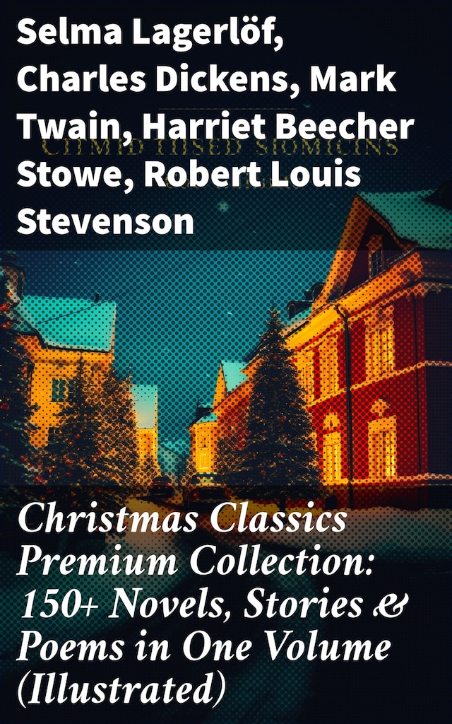Portada de libro para Christmas Classics Premium Collection: 150+ Novels, Stories & Poems in One Volume (Illustrated)