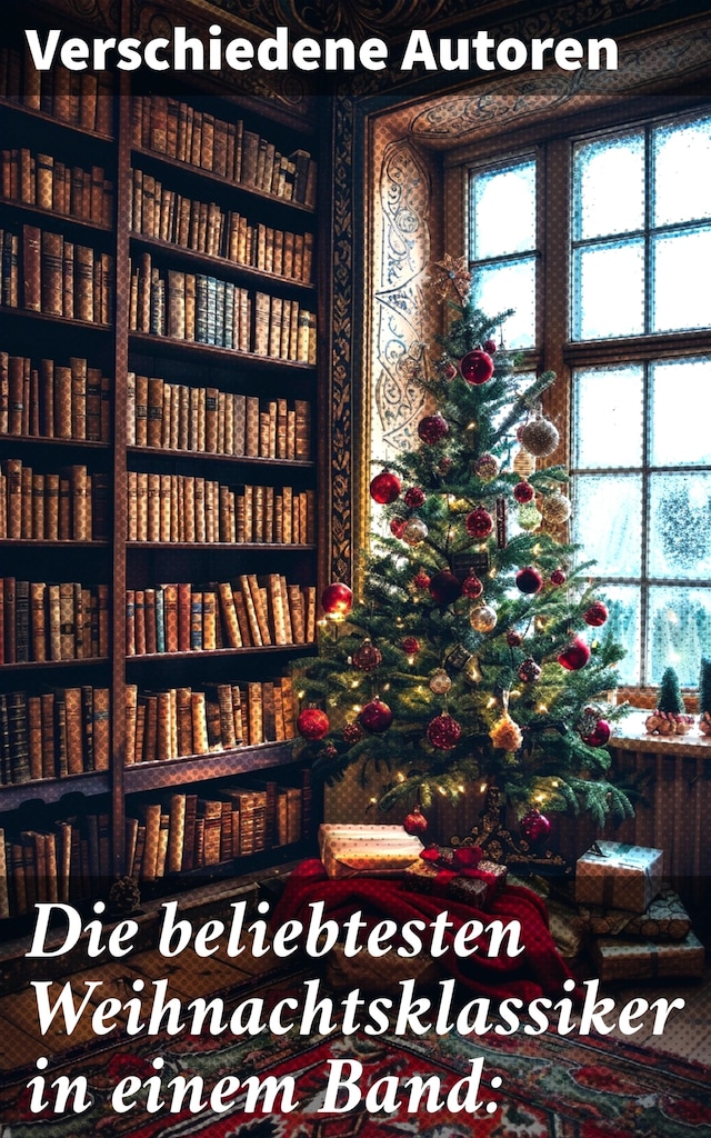 Book cover for Die beliebtesten Weihnachtsklassiker in einem Band: