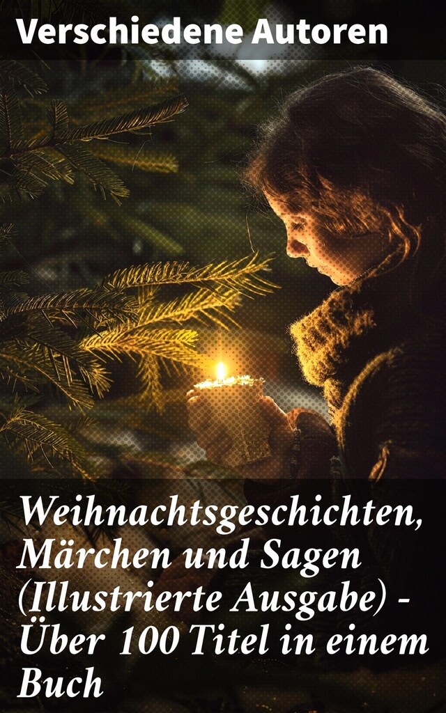 Buchcover für Weihnachtsgeschichten, Märchen  und Sagen (Illustrierte Ausgabe) - Über 100 Titel  in einem Buch