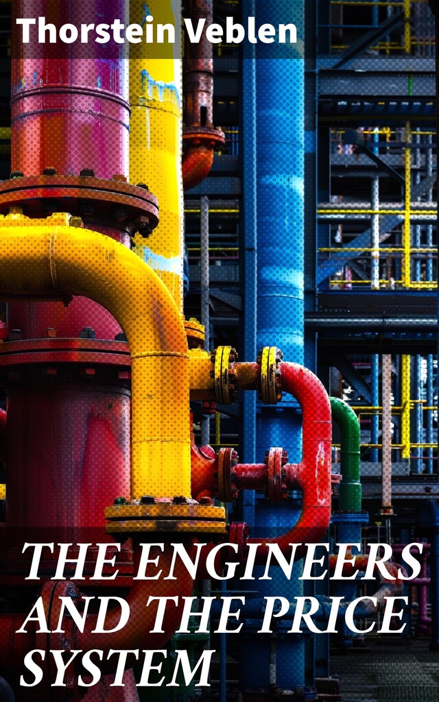 Portada de libro para THE ENGINEERS AND THE PRICE SYSTEM