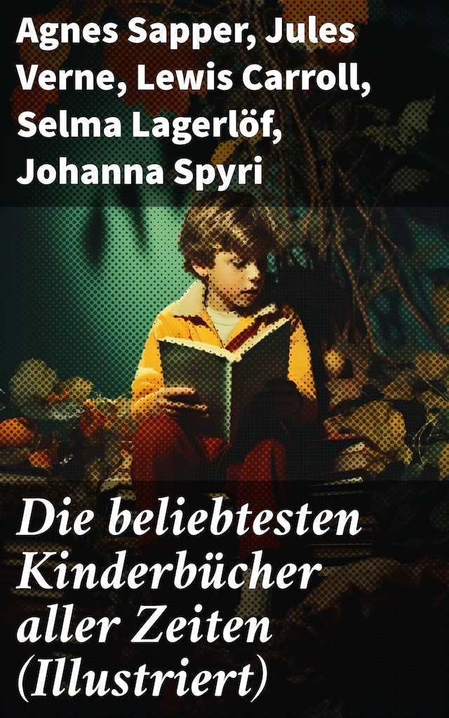 Book cover for Die beliebtesten Kinderbücher aller Zeiten (Illustriert)