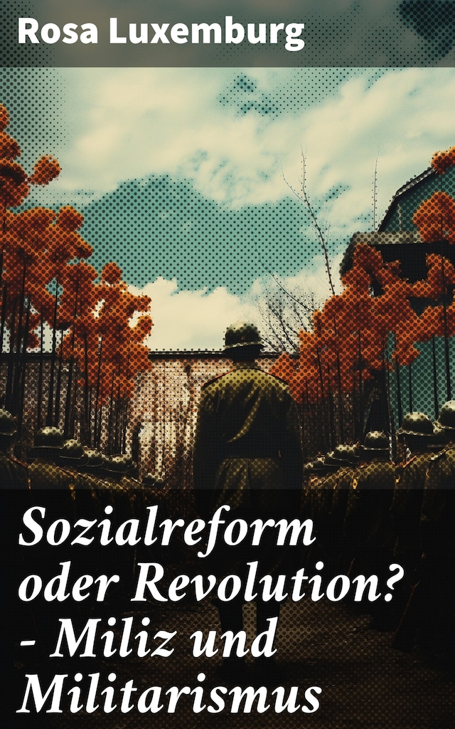Kirjankansi teokselle Sozialreform oder Revolution? - Miliz und Militarismus