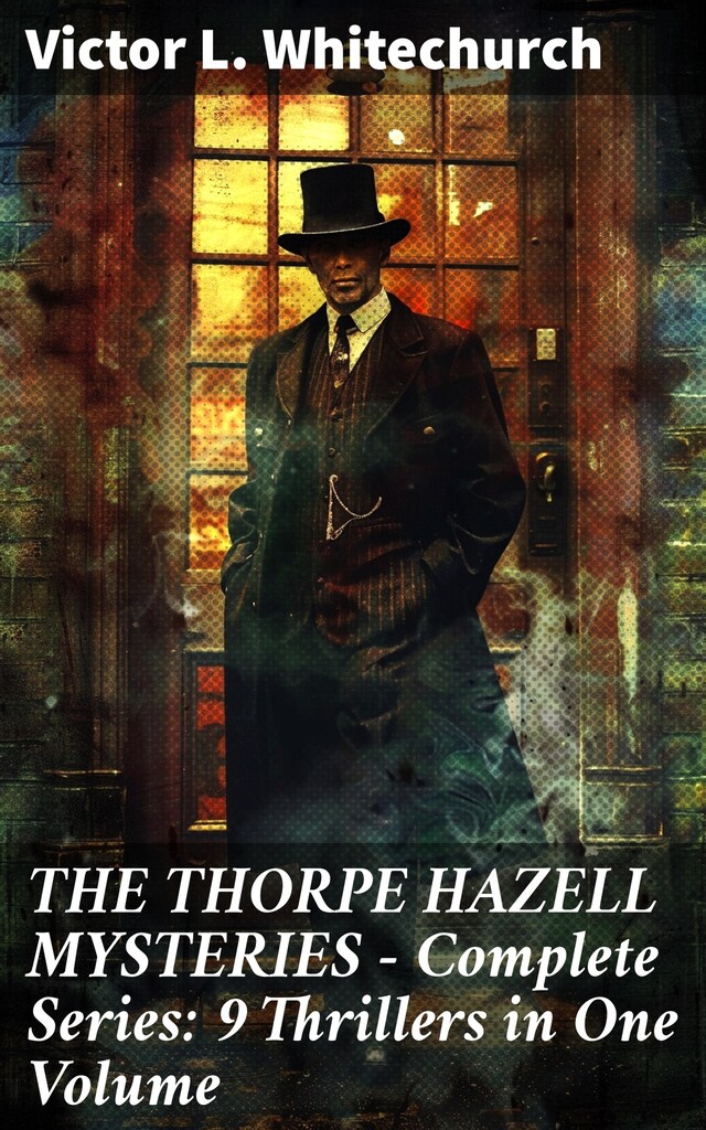 Book cover for THE THORPE HAZELL MYSTERIES – Complete Series: 9 Thrillers in One Volume