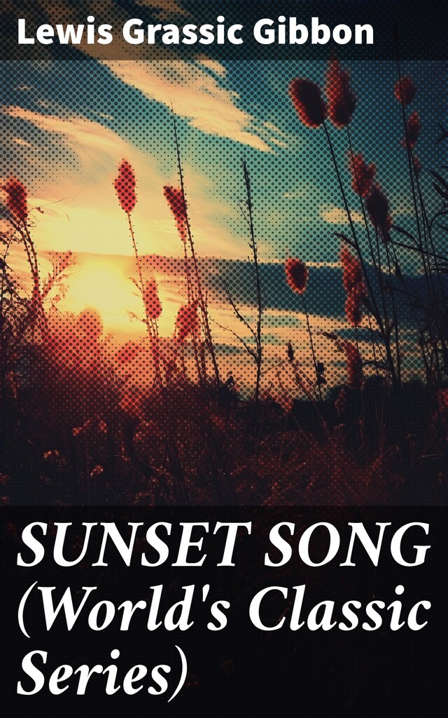 Book cover for SUNSET SONG (World's Classic Series)
