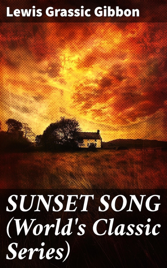 Book cover for SUNSET SONG (World's Classic Series)