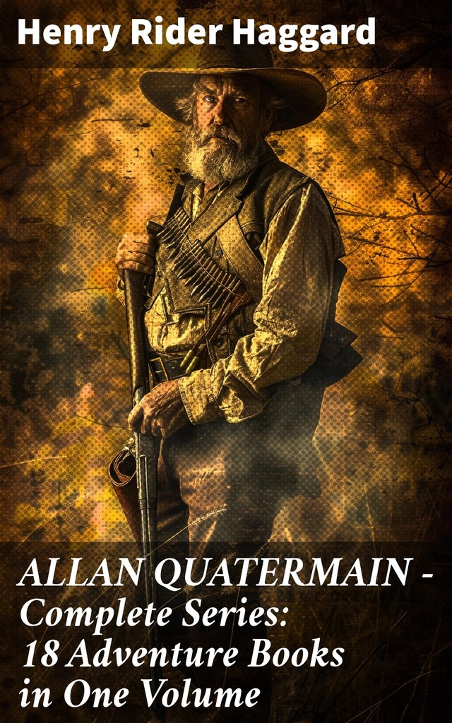 Bogomslag for ALLAN QUATERMAIN – Complete Series: 18 Adventure Books in One Volume