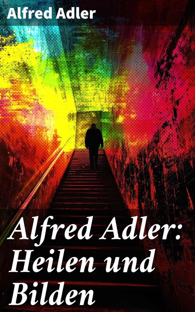 Book cover for Alfred Adler: Heilen und Bilden