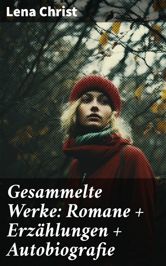 Buchcover für Gesammelte Werke: Romane + Erzählungen + Autobiografie