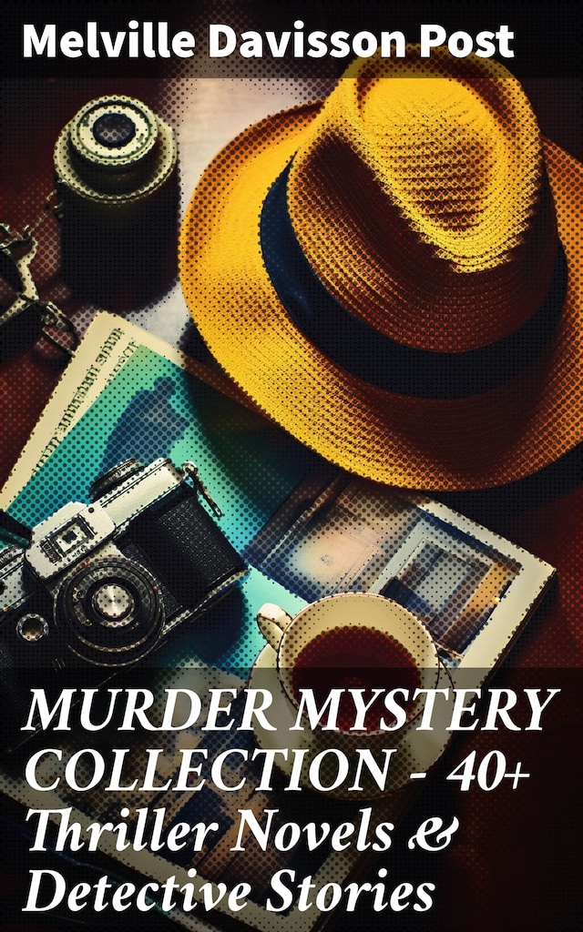 Book cover for MURDER MYSTERY COLLECTION - 40+ Thriller Novels & Detective Stories