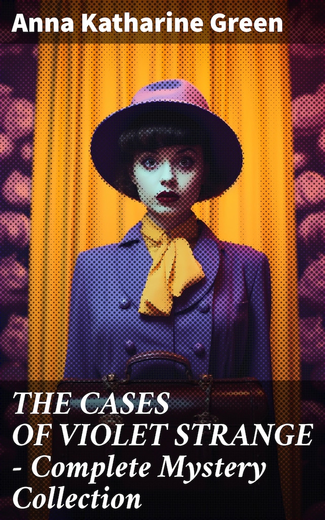 Book cover for THE CASES OF VIOLET STRANGE - Complete Mystery Collection