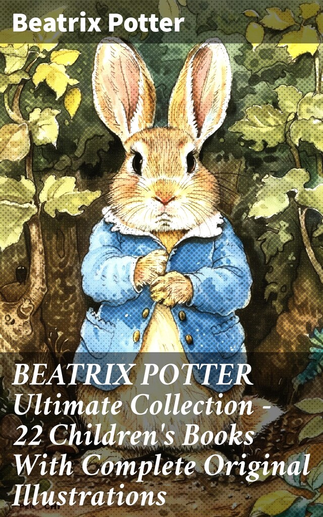 Okładka książki dla BEATRIX POTTER Ultimate Collection - 22 Children's Books With Complete Original Illustrations