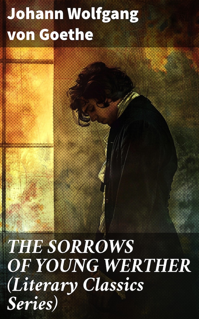 Book cover for THE SORROWS OF YOUNG WERTHER (Literary Classics Series)