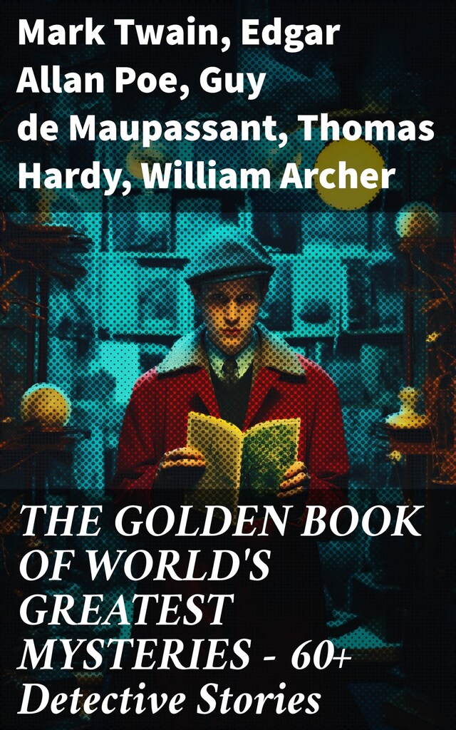Bogomslag for THE GOLDEN BOOK OF WORLD'S GREATEST MYSTERIES – 60+ Detective Stories