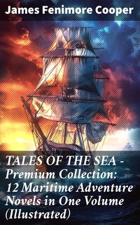 TALES OF THE SEA – Premium Collection: 12 Maritime Adventure Novels in One Volume (Illustrated)