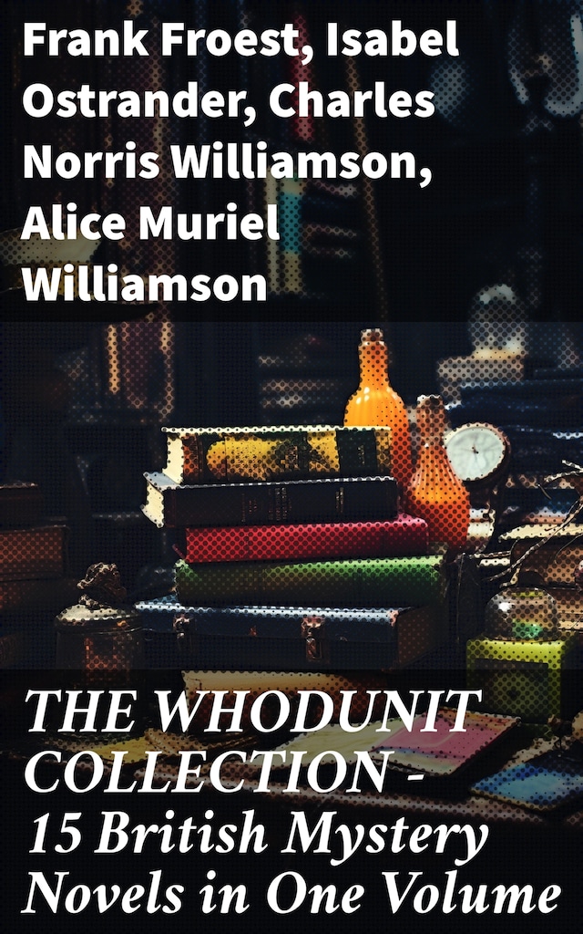 Book cover for THE WHODUNIT COLLECTION - 15 British Mystery Novels in One Volume
