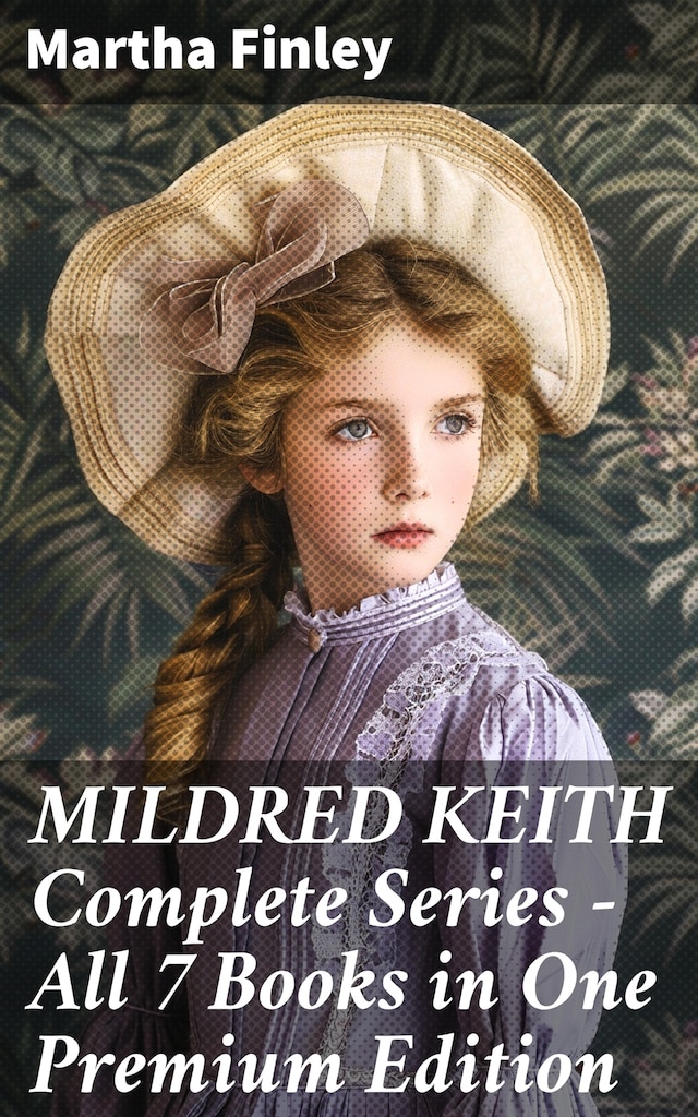 Book cover for MILDRED KEITH Complete Series – All 7 Books in One Premium Edition